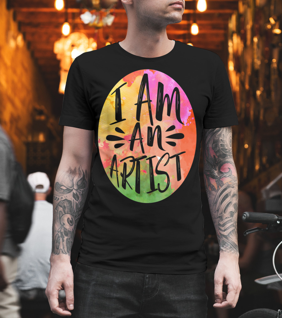 Colorful I Am An Artist Watercolor Paint Splash T-Shirt