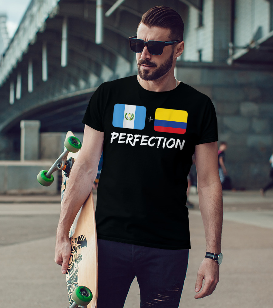 Guatemalan Flag Plus Colombian Flag Equals Perfection T-Shirt