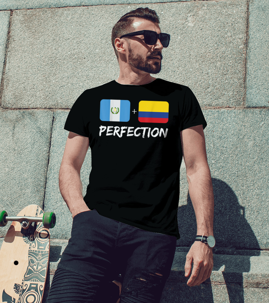 Guatemalan Flag Plus Colombian Flag Equals Perfection T-Shirt