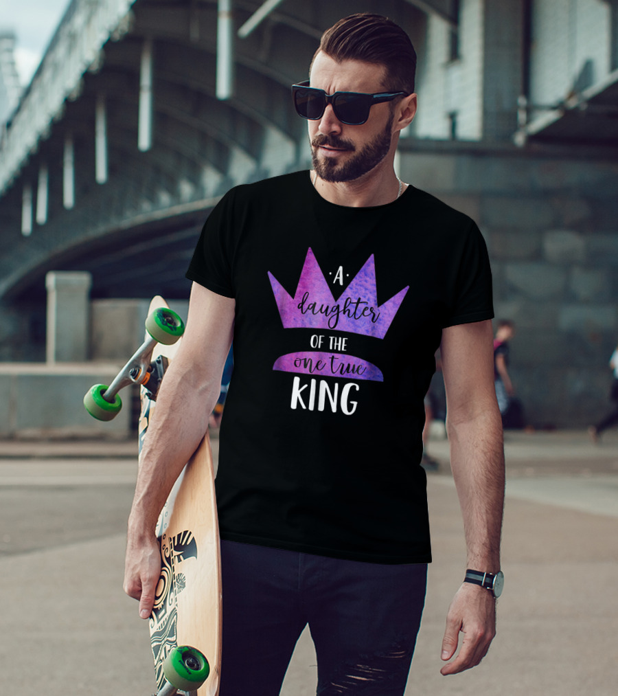 A Daughter Of The One True King Purple Crown Christian Faith T-Shirt