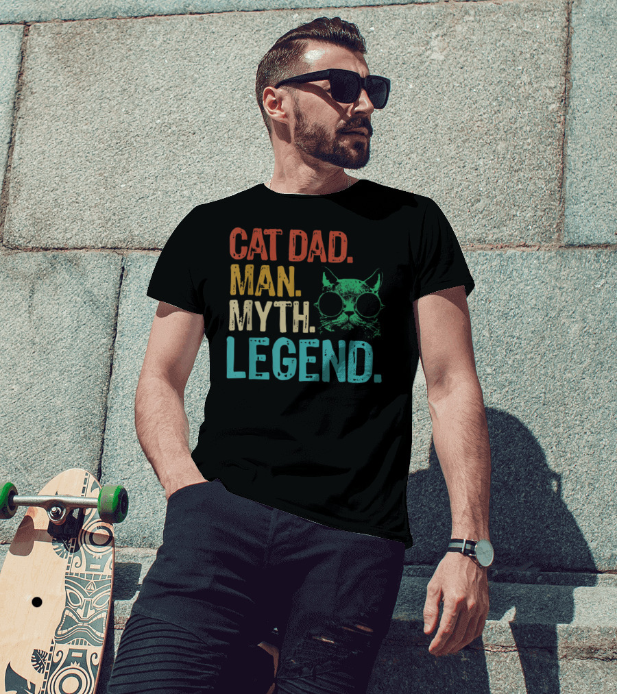 Cat Dad Man Myth Legend Cat Father Cat Lover Daddy T-Shirt