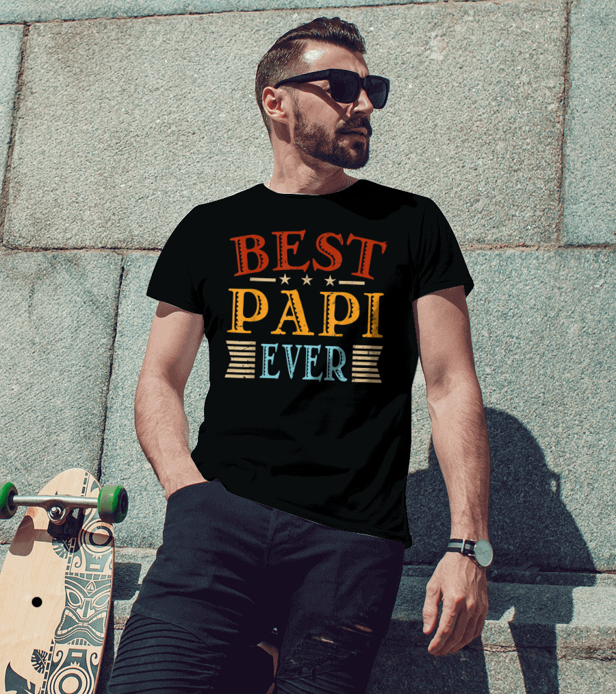 Best Papi Ever Father's Day Dad Grandpa Papa T-Shirt
