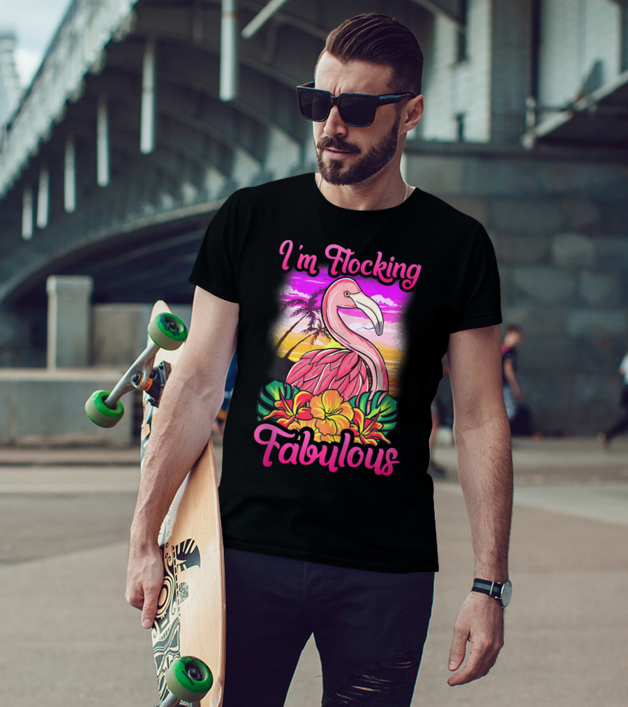 I'm Flocking Fabulous Pink Flamingo Tropical Sunset T-Shirt