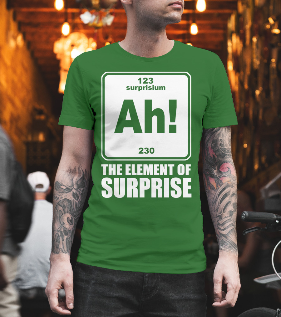 Element Of Surprise Periodic Table Parody Ah Surpriseium 123 230 Ah T-Shirt