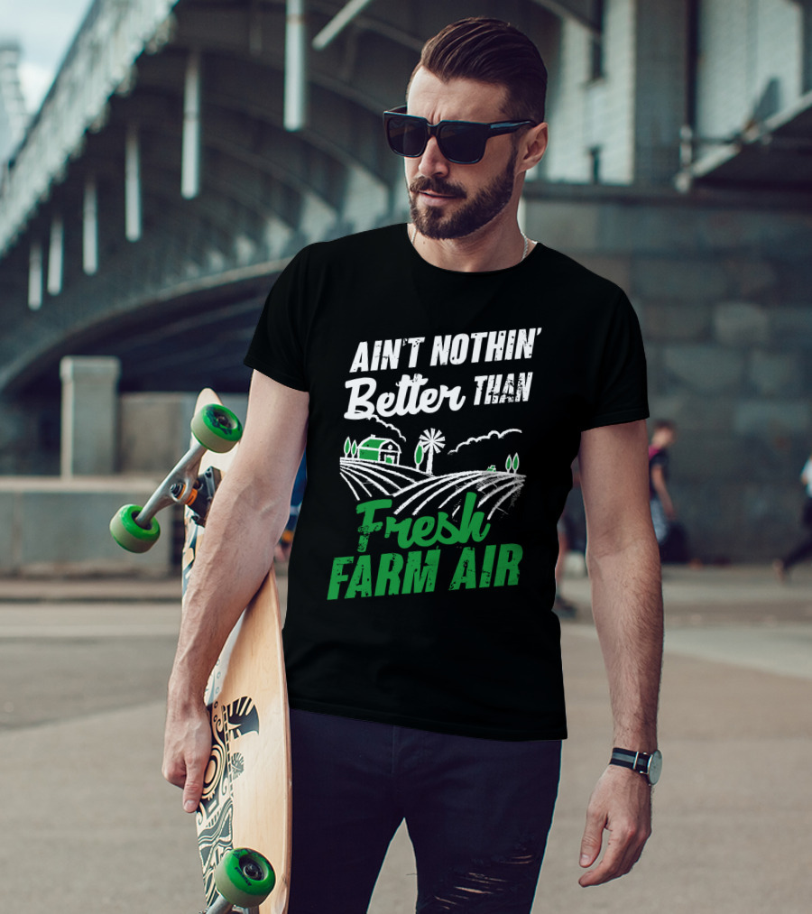 Ain't Nothin' Better Than Fresh Farm Air With Farmhouse And Windmill T-Shirt
