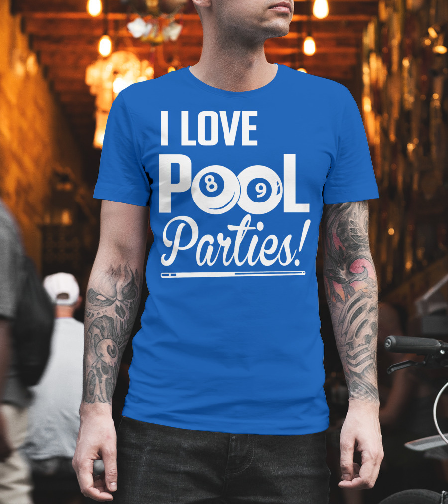 I Love Pool Parties 8 Ball 9 Ball Billiards T-Shirt