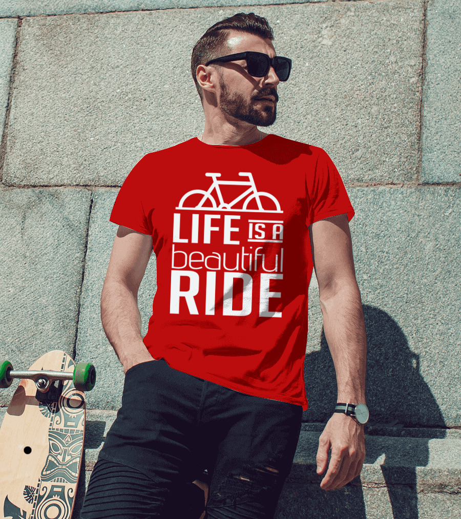 Life Is A Beautiful Ride T-Shirt