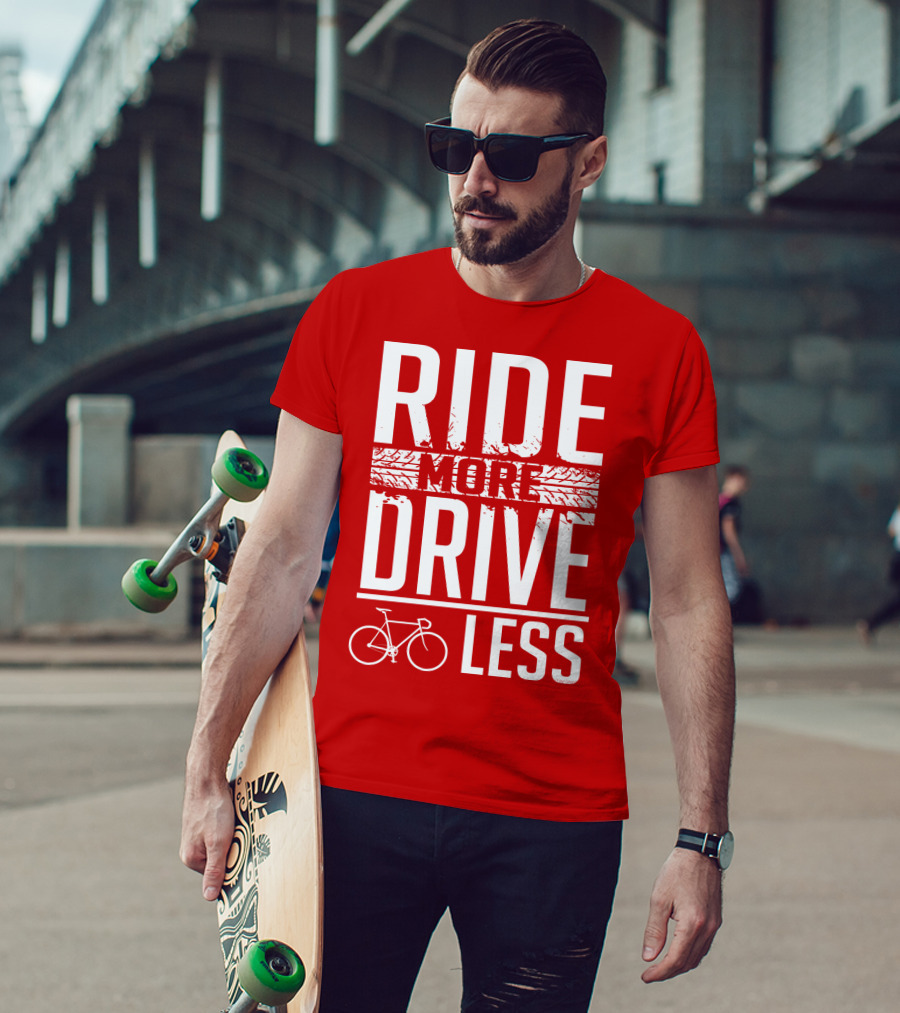 Ride More Drive Less Bicycle Message T-Shirt