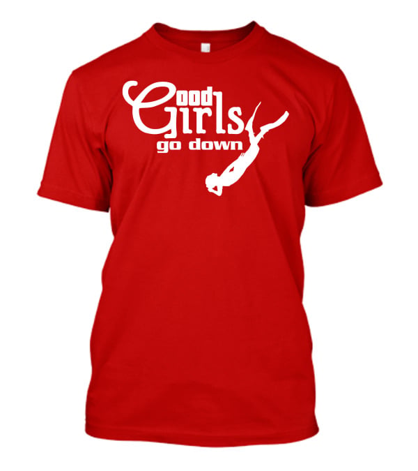 Good Girls Go Down Diving T-Shirt