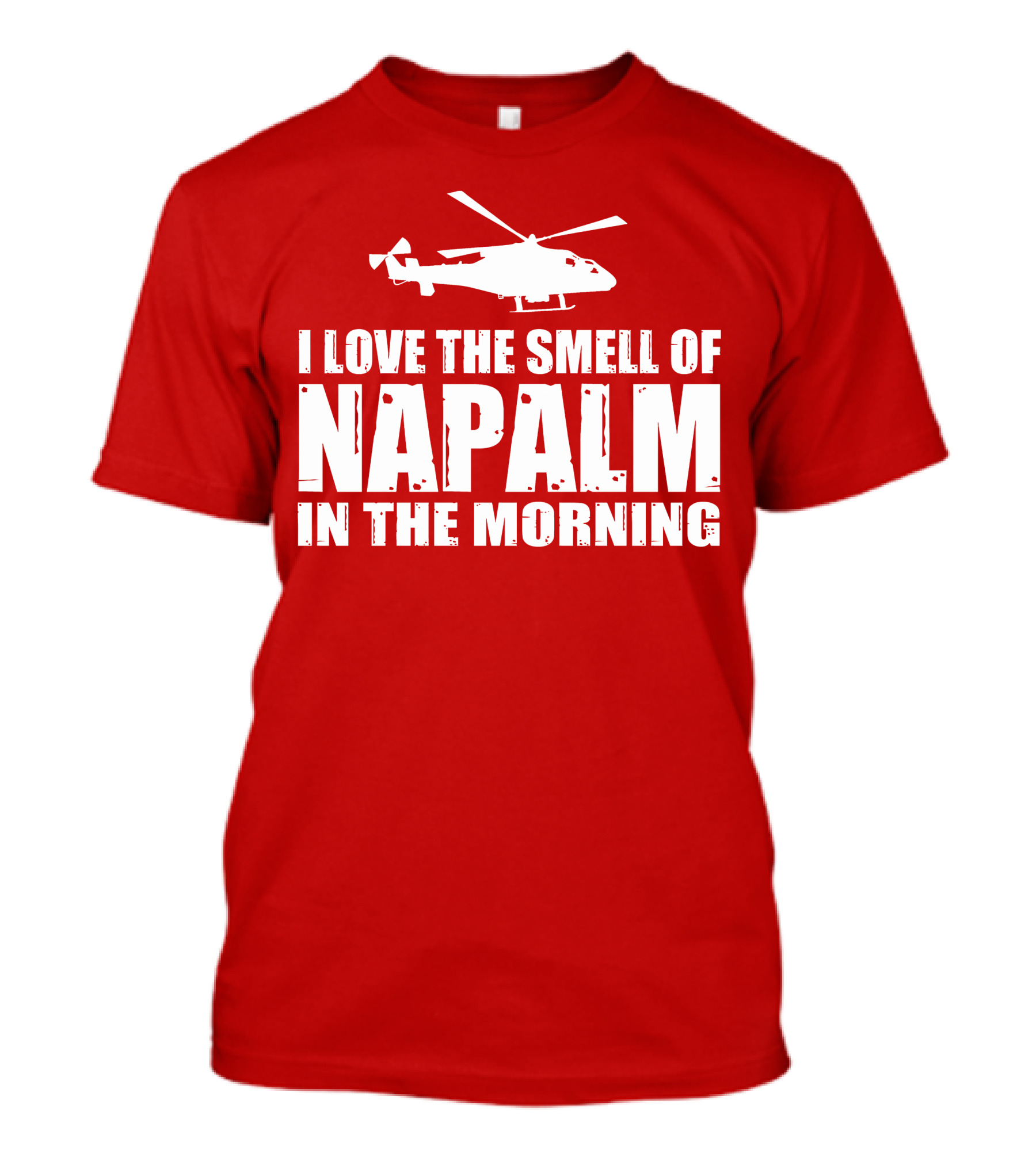 I Love The Smell Of Napalm In The Morning Helicopter T-Shirt