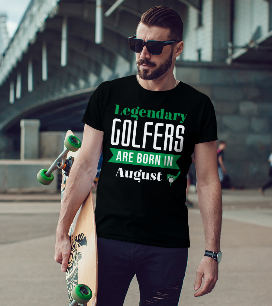 Legendary Golfers Are Born In August Golf Club T-Shirt