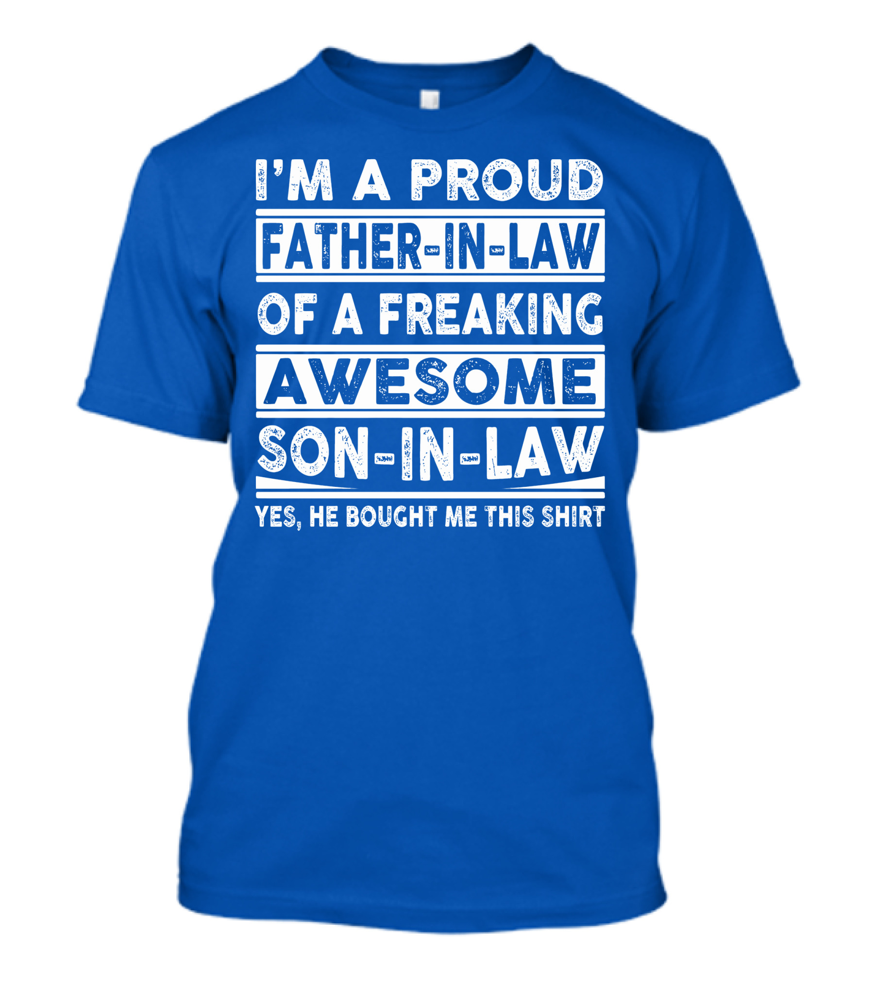 I'm A Proud Father In Law Of A Freaking Awesome Son In Law T-Shirt