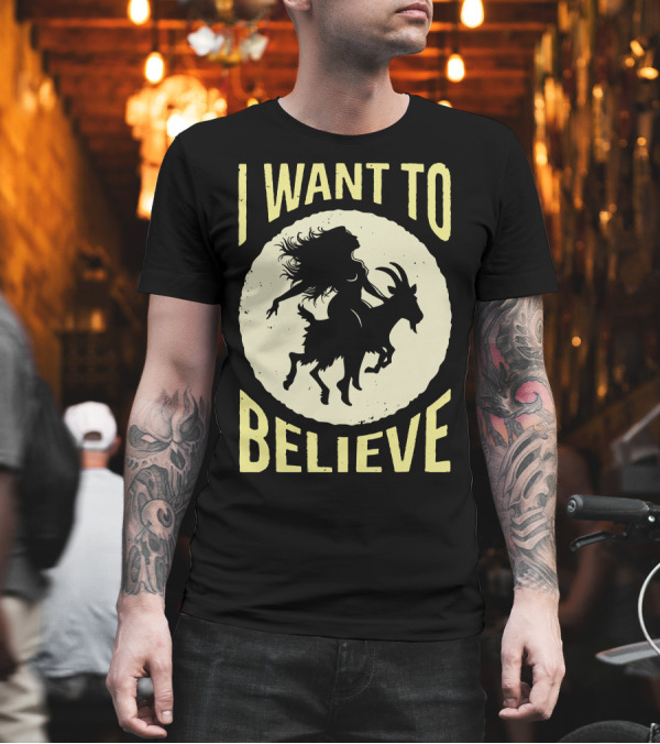 I WANT TO BELIEVE WITCH GOAT T-Shirt I WANT TO BELIEVE WITCH GOAT T-Shirt