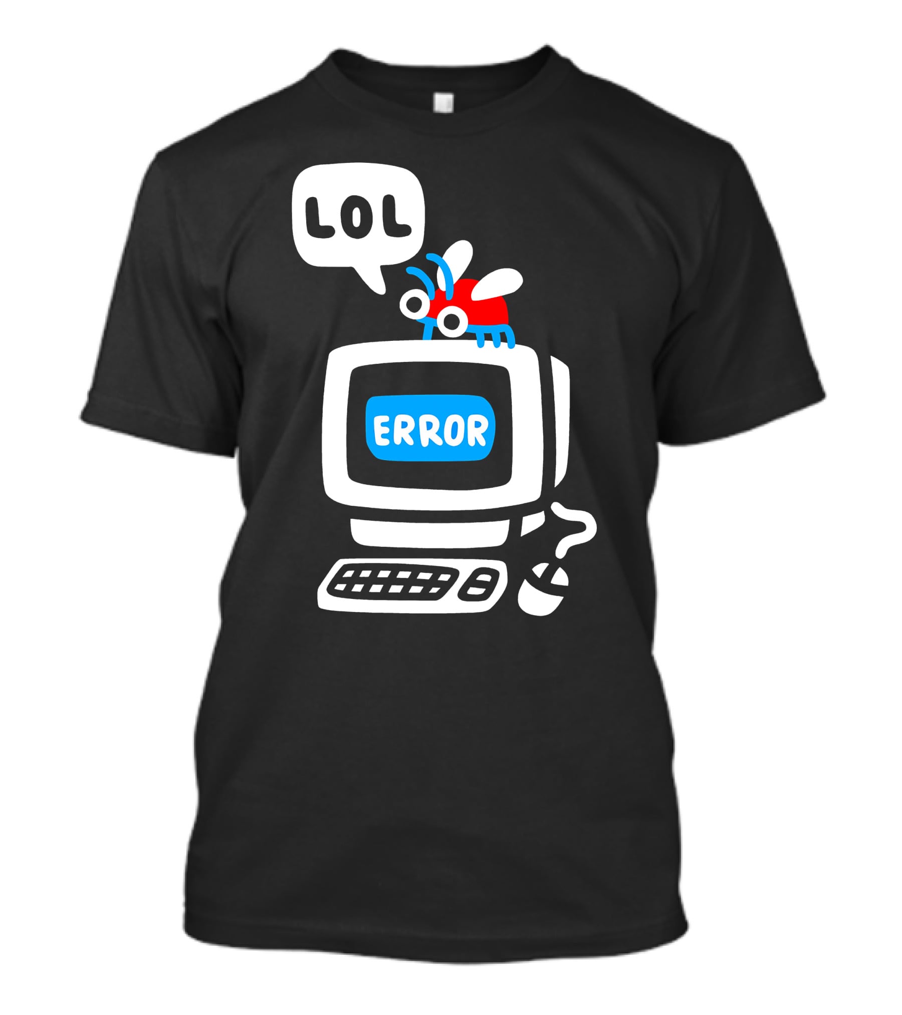 LOL Error Bug On Computer T-Shirt