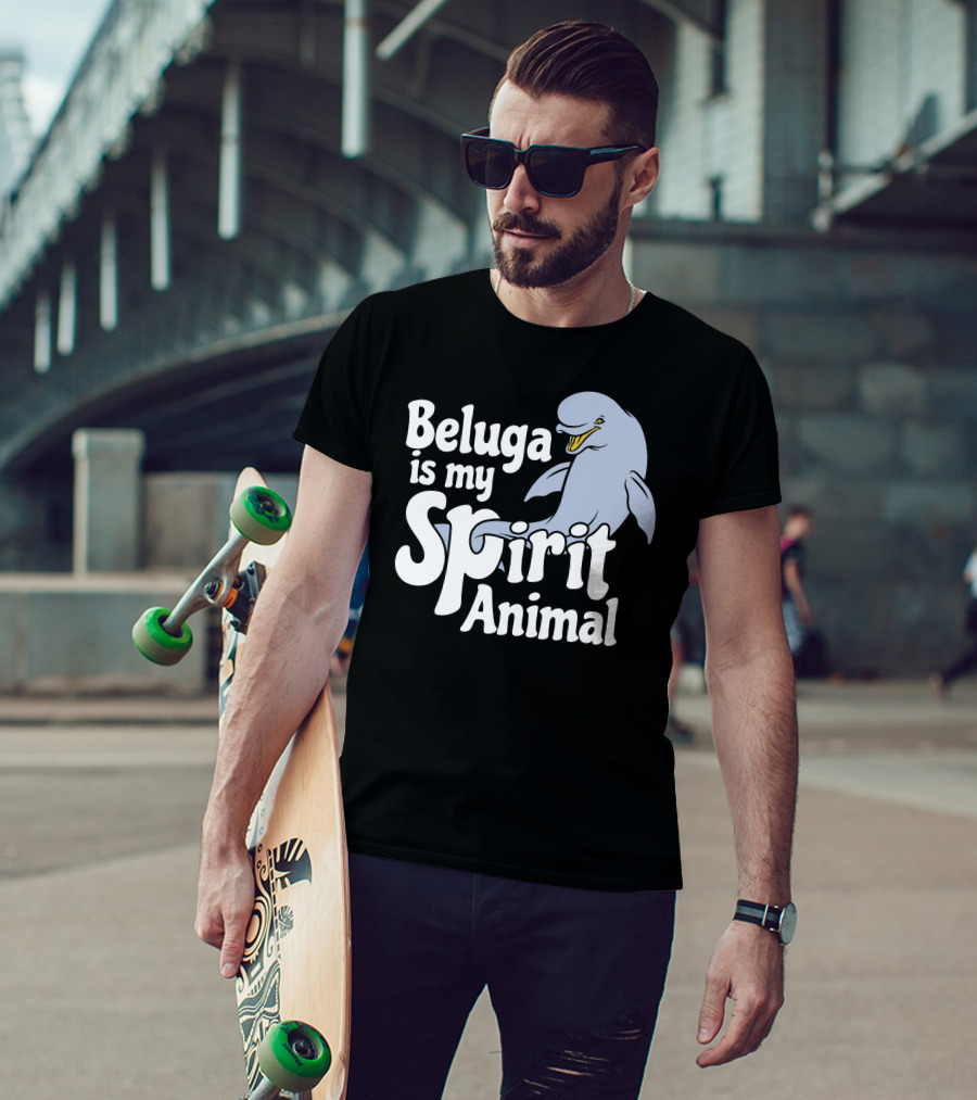 Beluga Is My Spirit Animal Dolphin T-Shirt