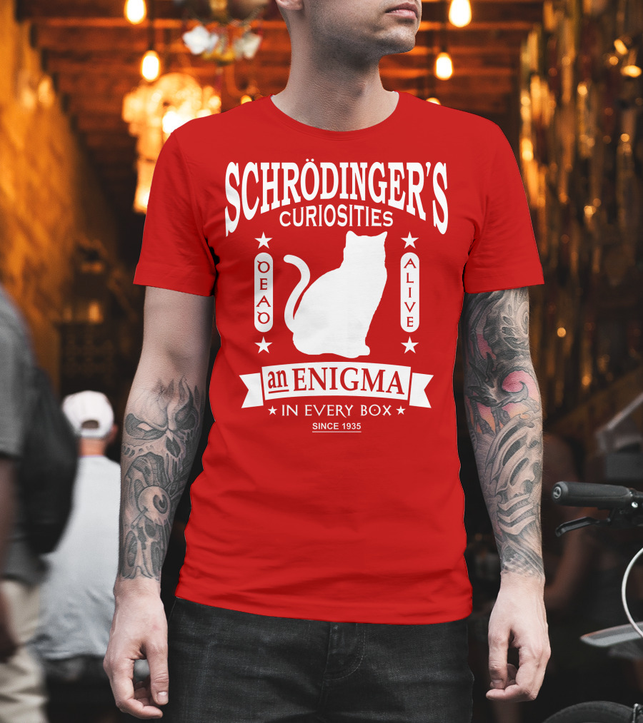 Schrodinger's Curiosities Enigma Alive In Every Box Since 1935 T-Shirt