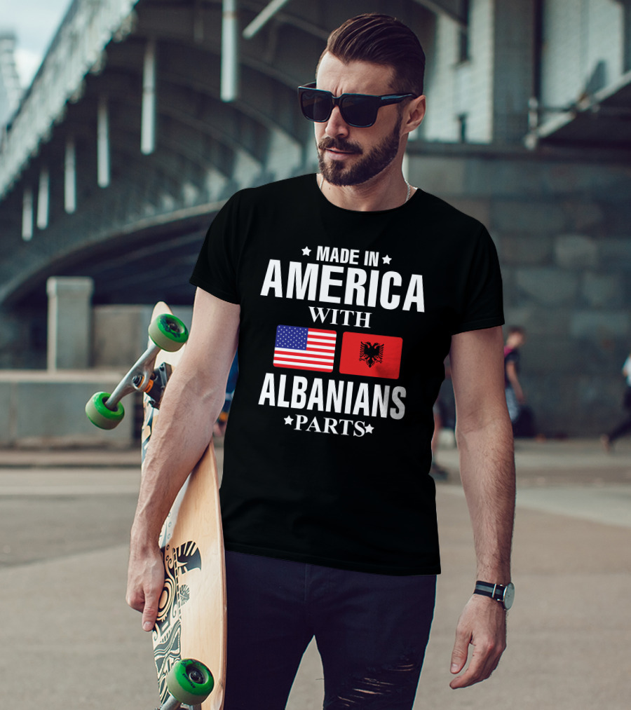 Made IN America With Albanians Parts T-Shirt