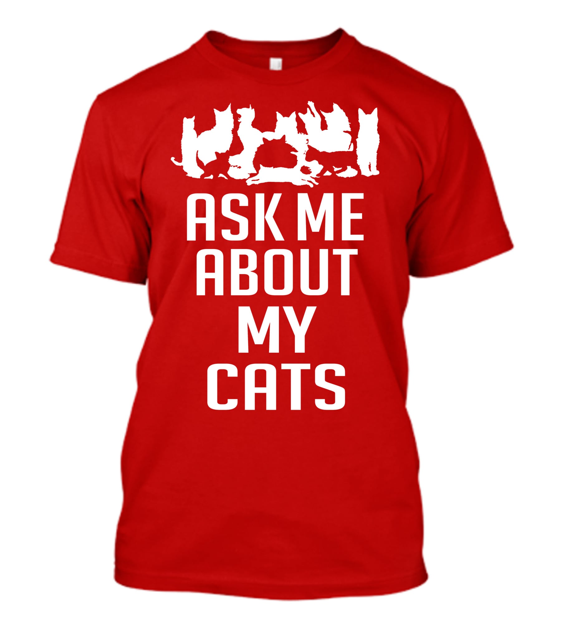 Ask Me About My Cats With White Silhouette Cats T-Shirt
