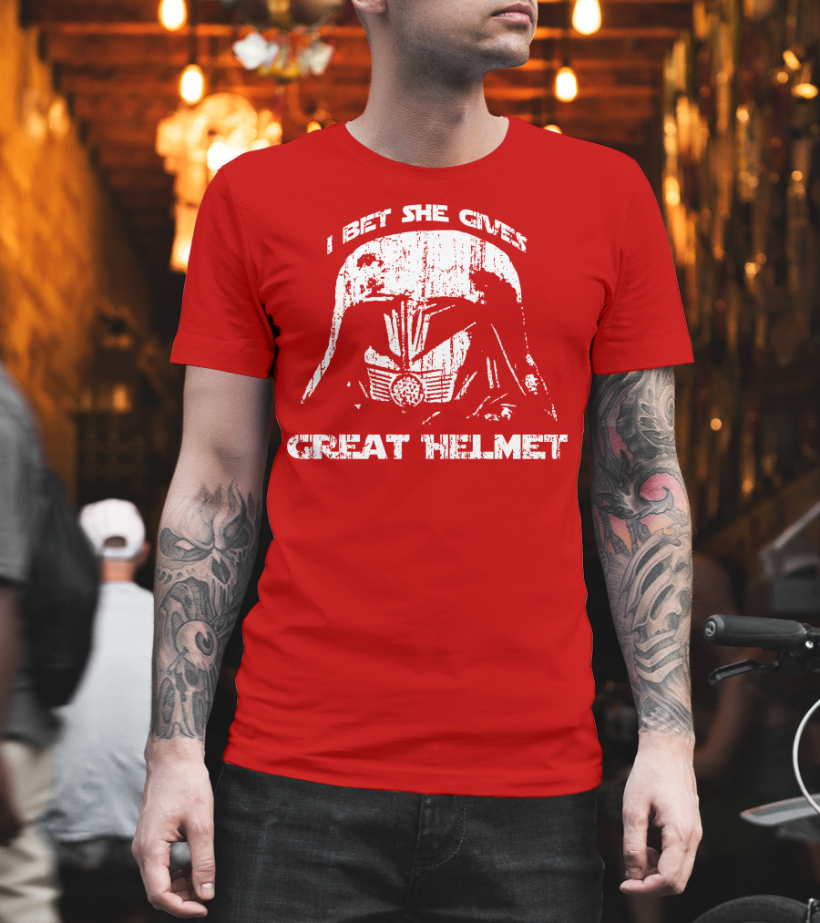 I Bet She Gives Great Helmet Darth Vader Style Helmet T-Shirt