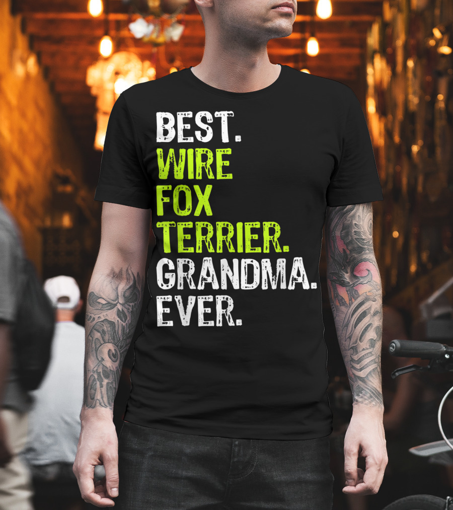 Best Wire Fox Terrier Grandma Ever T-Shirt