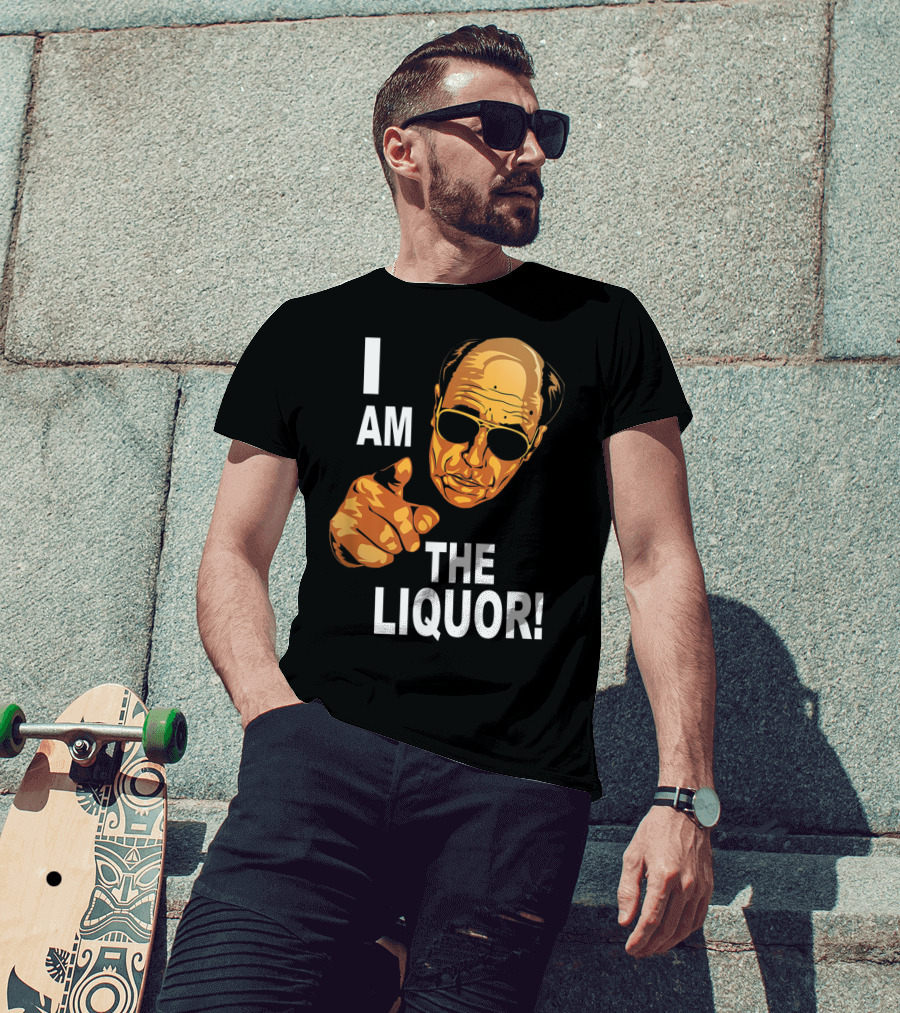 I Am The Liquor Iconic Quote Design Featuring Bold Sunglasses Character T-Shirt