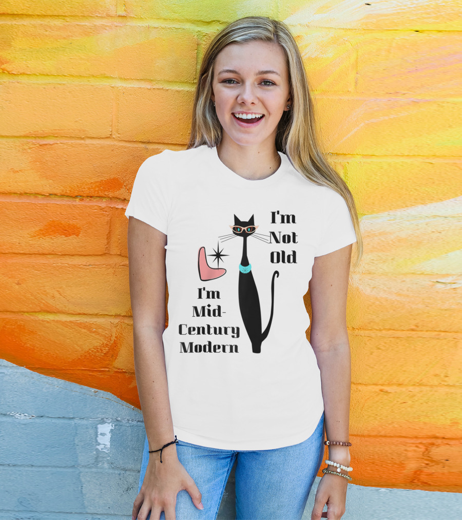 I'm Not Old I'm Mid Century Modern Cool Cat T-Shirt