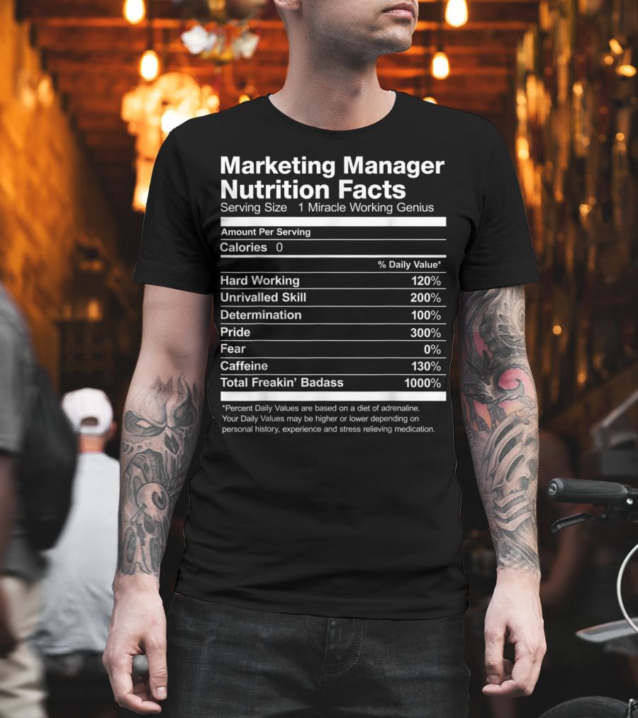 Marketing Manager Nutrition Facts Miracle Working Genius Percent Daily Values T-Shirt