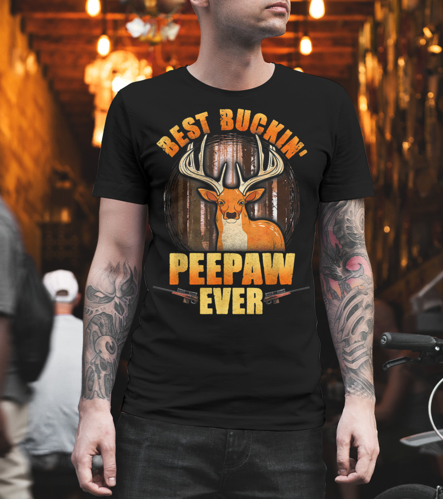 Best Buckin' Peepaw Ever Deer Hunting Buck Forest Guns T-Shirt