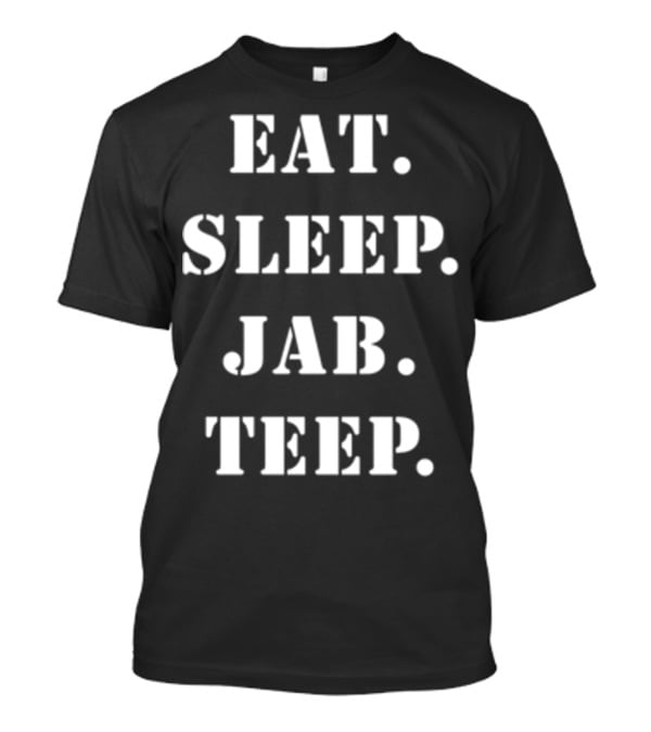 Eat Sleep Jab Teep Muay Thai Fitness Routine T-Shirt