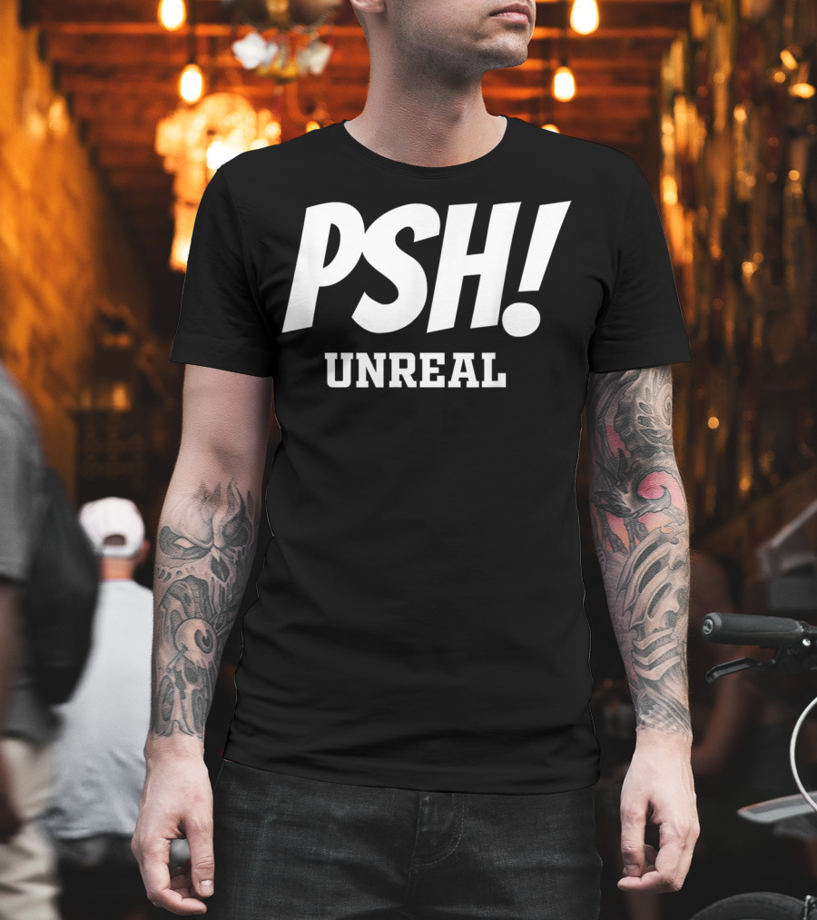 PSH Unreal For Bassmasters Or Non Fishing Folk T-Shirt