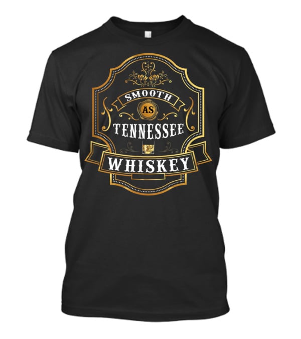 Smooth As Tennessee Whiskey Drinking Buddy Label T-Shirt