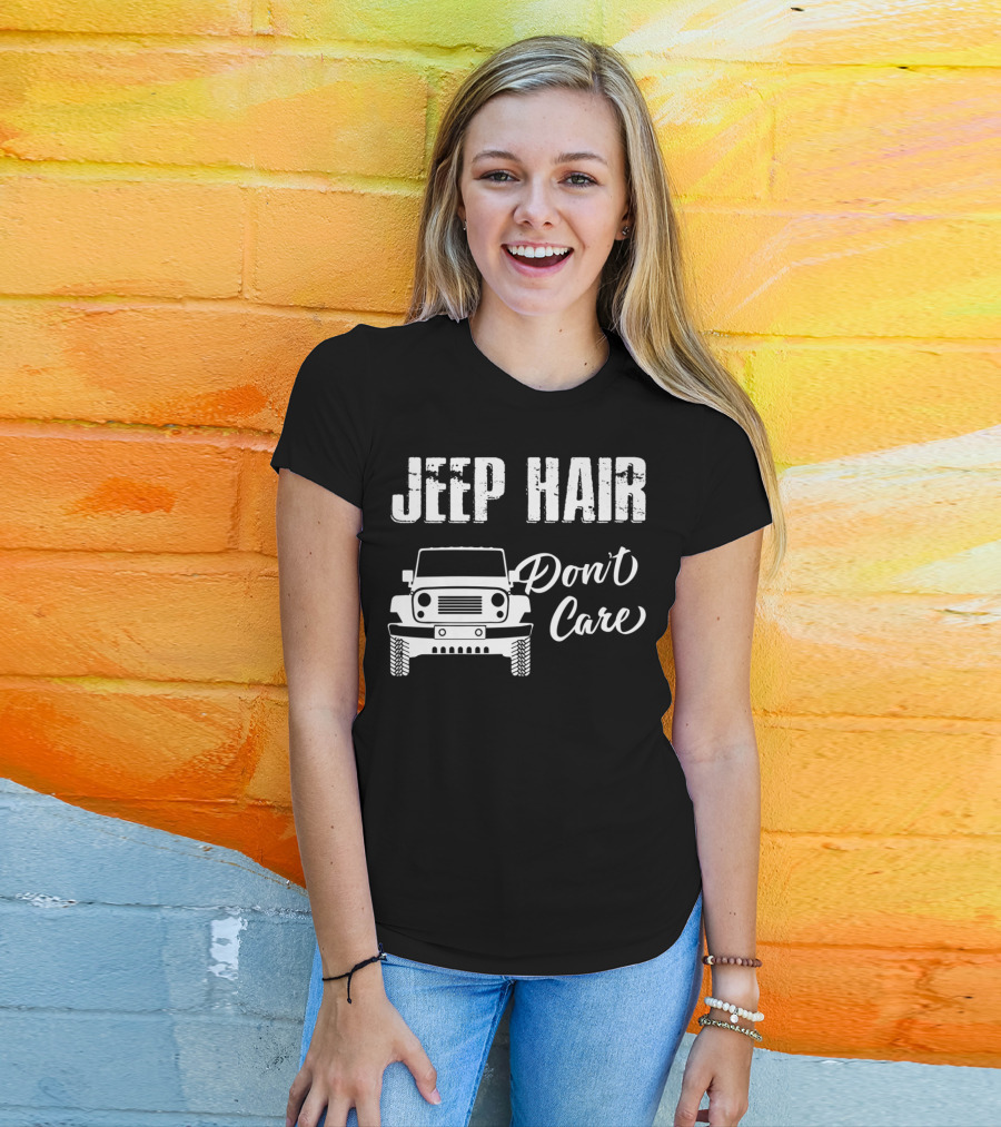 Jeep Hair Don't Care Funny For T-Shirt