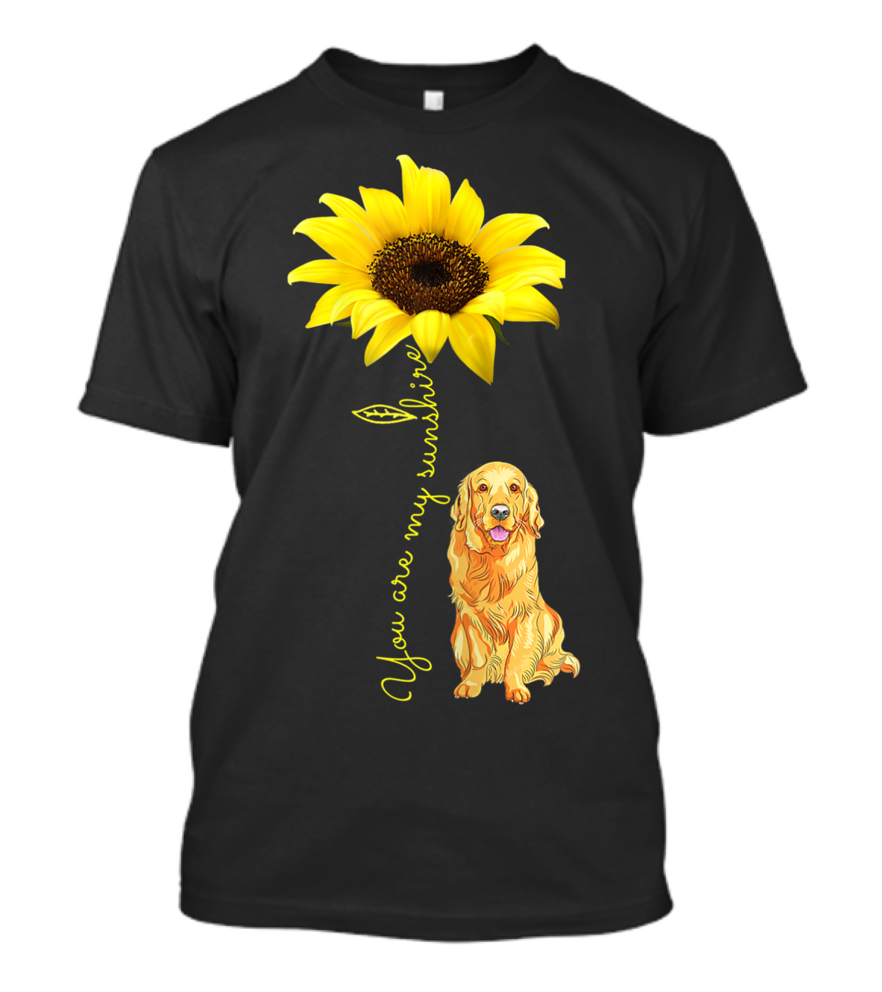 You Are My Sunshine Sunflower With Golden Retriever T-Shirt