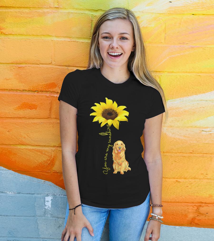 You Are My Sunshine Sunflower With Golden Retriever T-Shirt