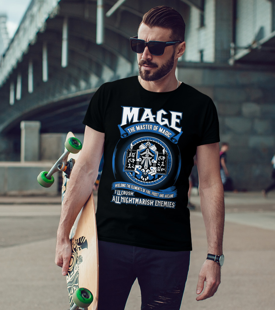 Mage Master Of Magic Wielding Elements Of Fire Frost Arcane Crush Nightmarish Enemies T-Shirt