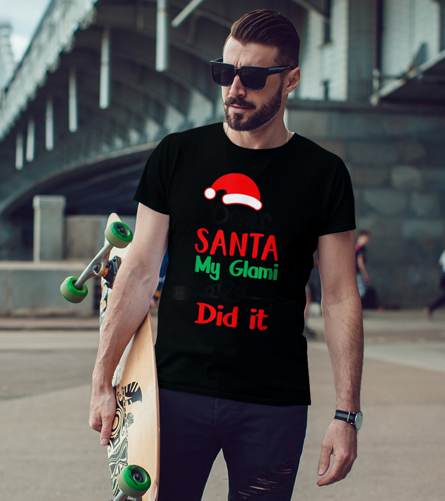 Dear Santa My Glami Did It Christmas Naughty T-Shirt