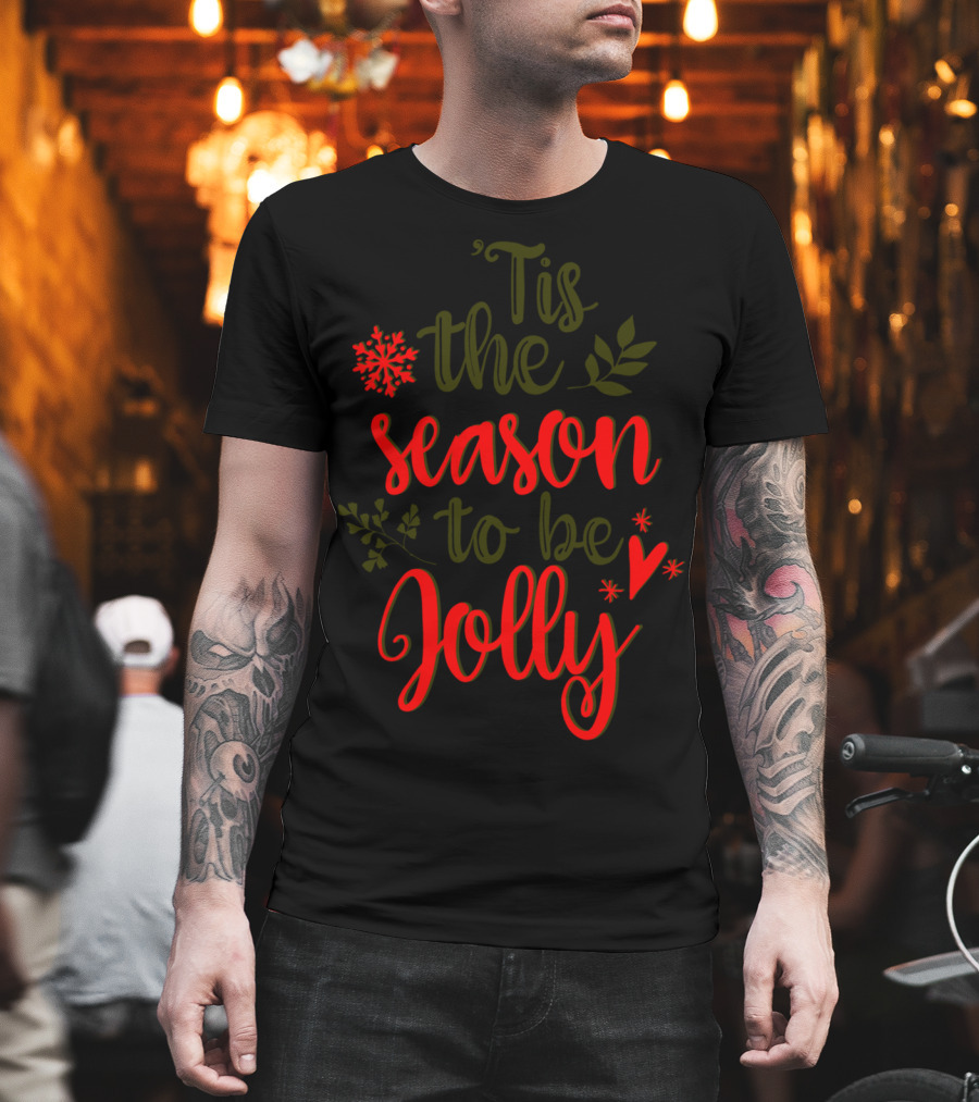 'Tis The Season To Be Jolly Festive Bright Christmas Snowflakes and Holly T-Shirt