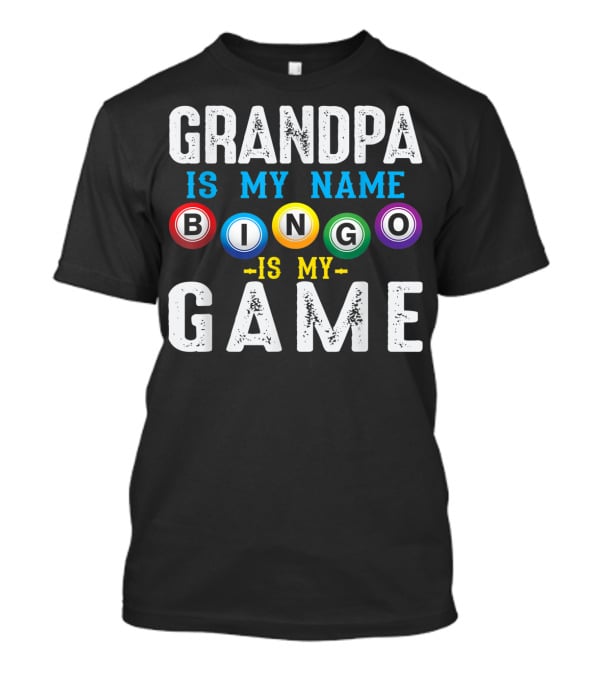 Grandpa Is My Name Bingo Is My Game T-Shirt