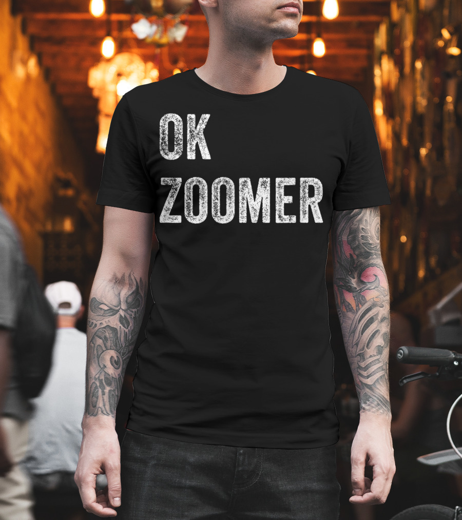 OK Zoomer Funny Generation Z Millennial Gen T-Shirt