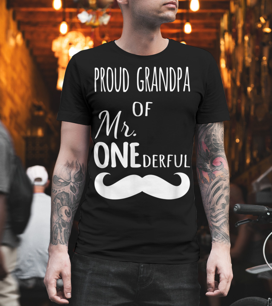 Proud Grandpa Of Mr Onederful Mustache Celebratory Family T-Shirt