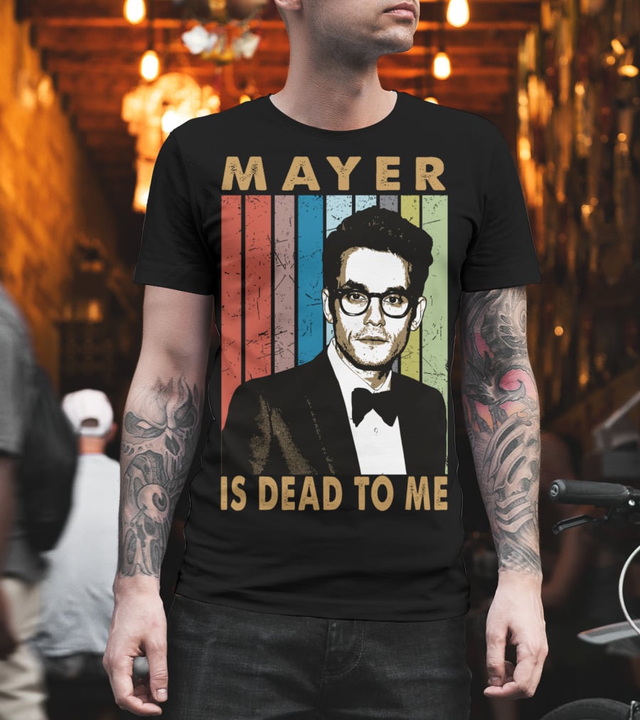 Mayer Is Dead To Me Retro Funny Music Guitar T-Shirt