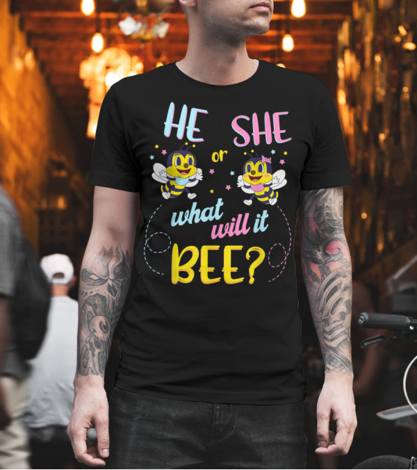 He She or What Will It Bee? Baby Gender Reveal T-Shirt He She or What Will It Bee? Baby Gender Reveal T-Shirt