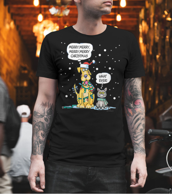 Funny Dog Cat Difference Between Cat Dog Merry Merry Merry Merry Christmas Whatever T-Shirt Funny Dog Cat Difference Between Cat Dog Merry Merry Merry Merry Christmas Whatever T-Shirt