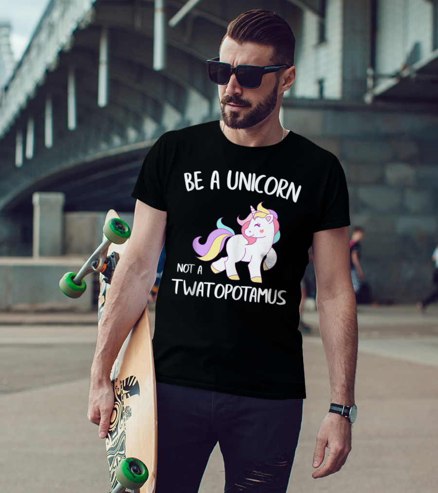Be A Unicorn Not A Twatopotamus Funny Quote Cute Pastel Unicorn Drawing T-Shirt