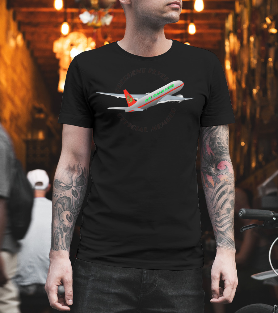 Frequent Flyer Official Member Air Cannabis Weed Marijuana Girl Man Funny T-Shirt