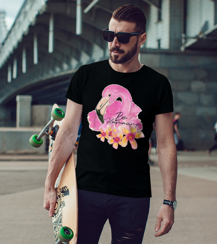 Flamingo With Hibiscus Watercolor Be Flamazing T-Shirt