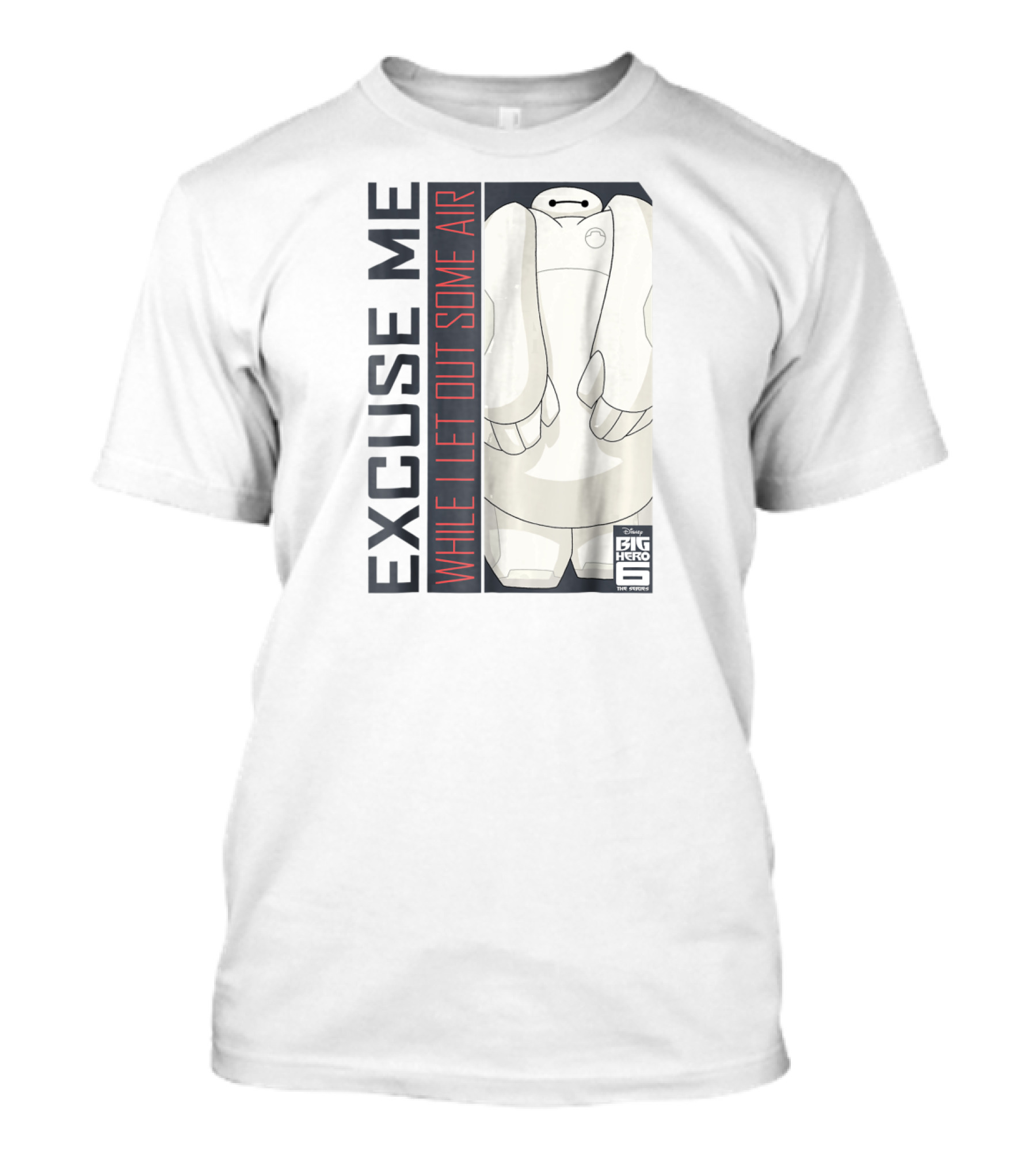 Disney Big Hero 6 TV Series Baymax Excuse Me While I Let Out Some Air T-Shirt