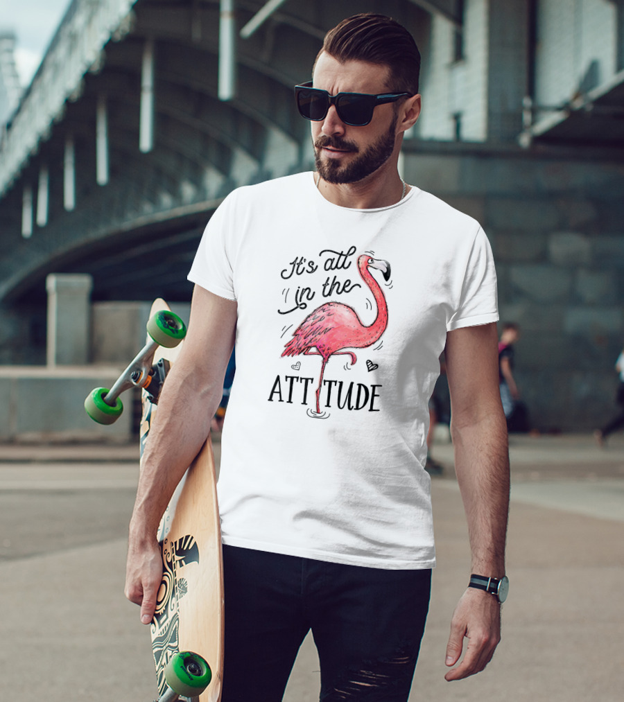 It's All In The Attitude Funny Pink Flamingo Watercolor T-Shirt
