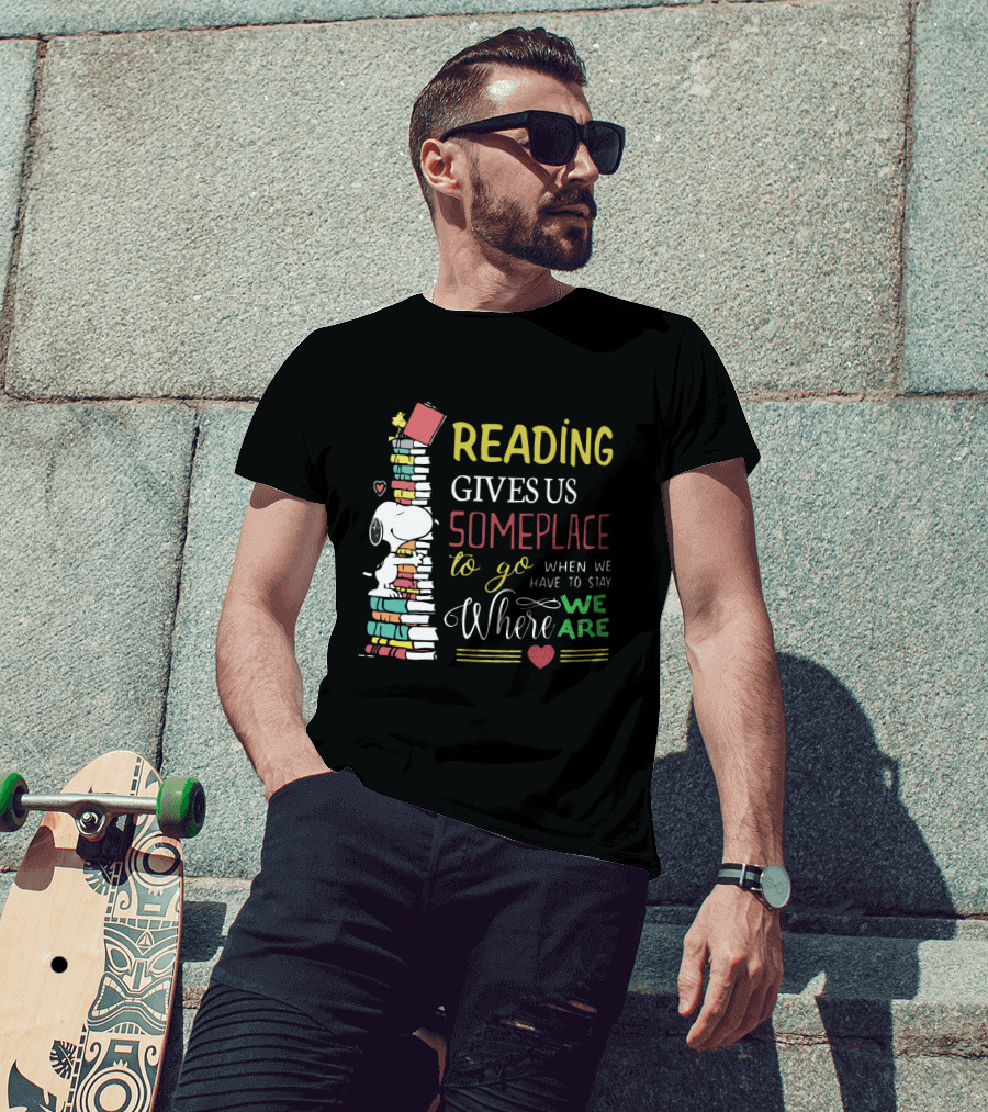 Reading Gives Us Someplace To Go When We Have To Stay Where We Are Snoopy The Peanuts Movie T-Shirt