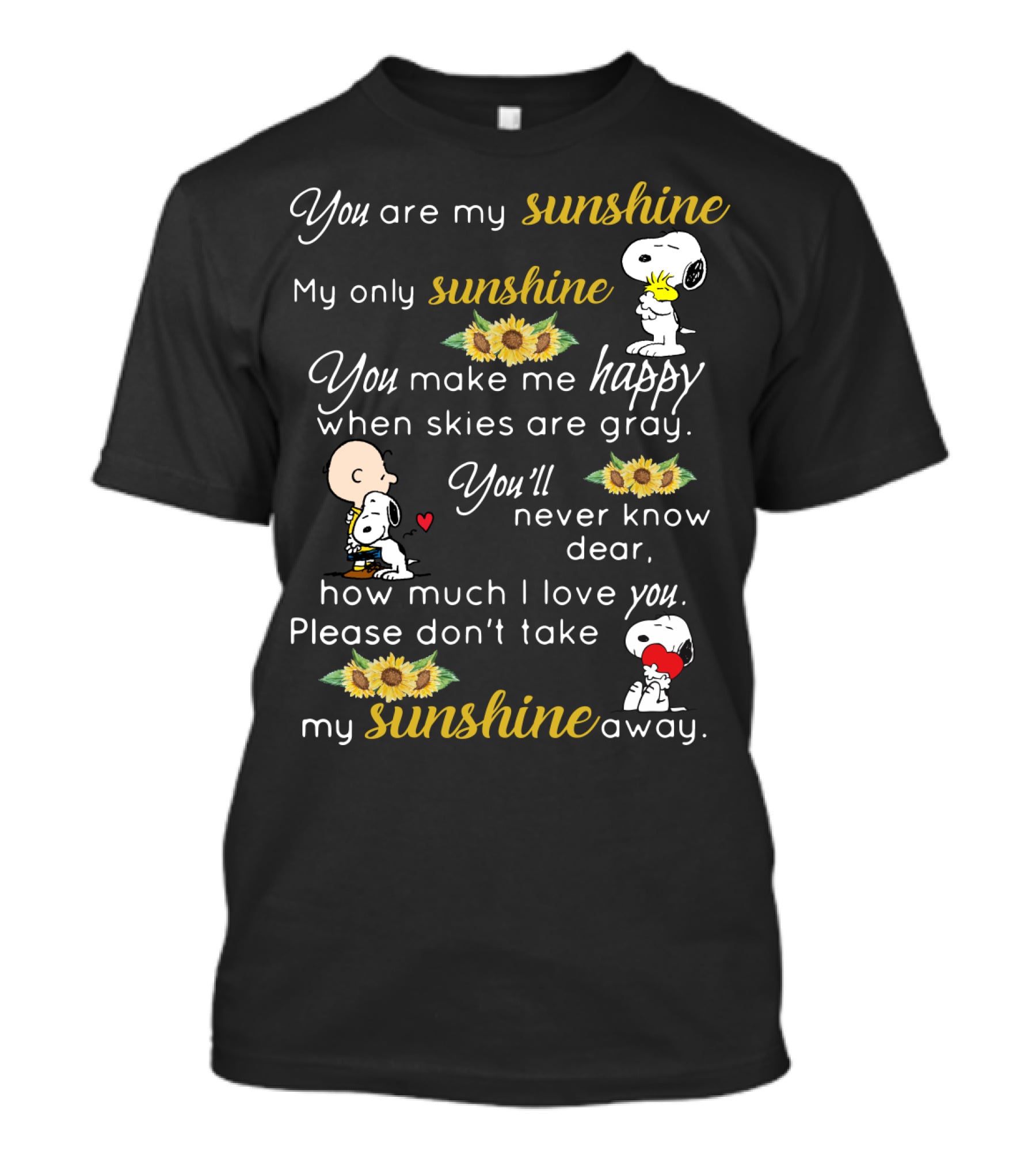 You Are My Sunshine My Only Sunshine Snoopy Charlie Brown Sunflowers Peanuts Movie T-Shirt